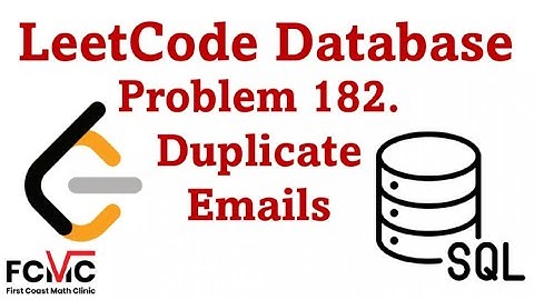 How to Solve LeetCode Database Problem 182 Duplicate Emails