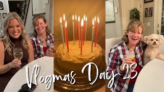 VLOGMAS DAY 23- MOM'S BIRTHDAY!