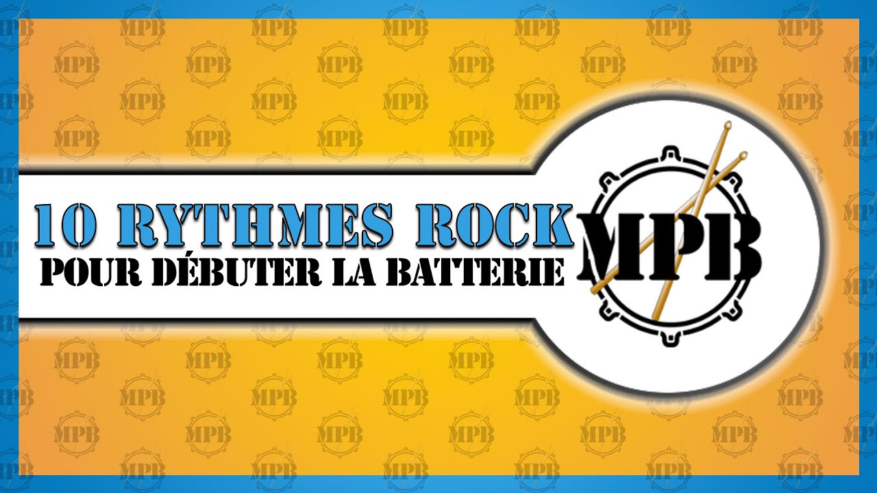 10 Rythmes Rock Incontournables Pour Debuter La Batterie Youtube