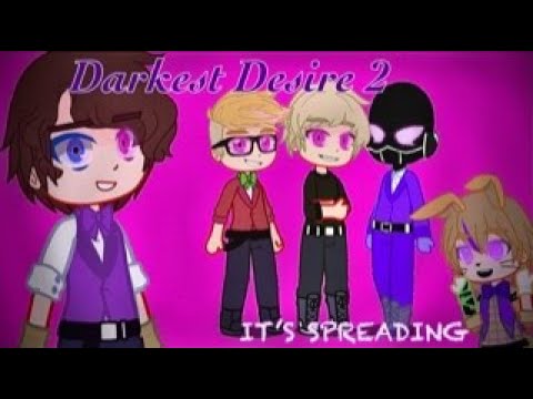 Darkest desire 2 || Music video || Fnaf || Its Spreading || Cringe | Gacha Club