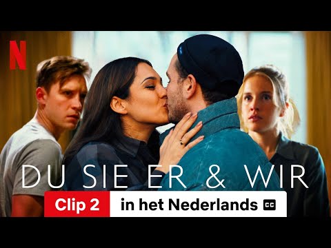 Du Sie Er & Wir (Clip 2 ondertiteld) | Trailer in het Nederlands | Netflix