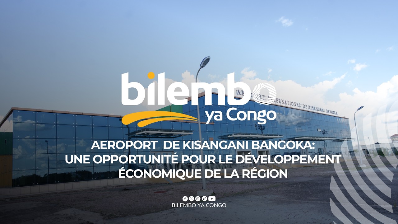 #VOICIBILEMBO : RENOVATION AEROPORT DE KISANGANI BANGOKA / TSHOPO