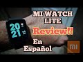 MI WATCH LITE REVIEW EN ESPAÑOL!! El smartwatch barato de XIAOMI