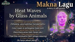 Makna Lagu Glass Animals - Heat Waves (Lirik & Terjemahan)