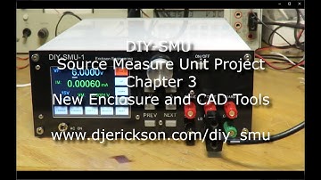 DIY-SMU Chapter 3: New Enclosure, tools and Techniques