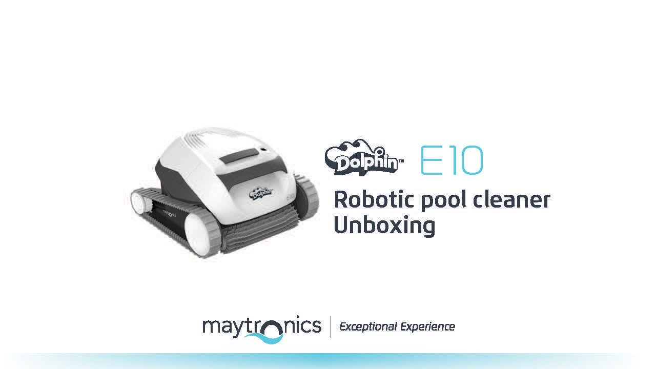 Maytronics Dolphin E10 robotic pool cleaner Unboxing YouTube