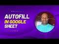 Automating Google Sheets: How to Auto-Fill Data Easily