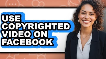 How to Use Copyrighted Video on Facebook (full Guide)