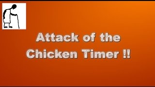 Attack of the Chicken Timer