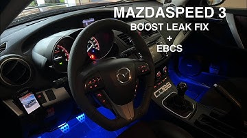 MAZDASPEED 3 - FIXING BOOST LEAK + COBB EBCS 3-PORT INSTALL!