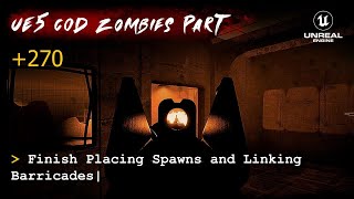UE5 CoD Zombies Tutorial Part 270: Finish Placing Spawns and Linking Barricades
