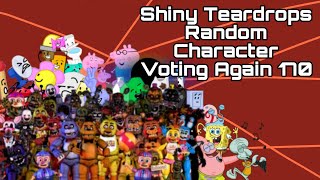 Shiny Teardrops Random Character Voting Again 170
