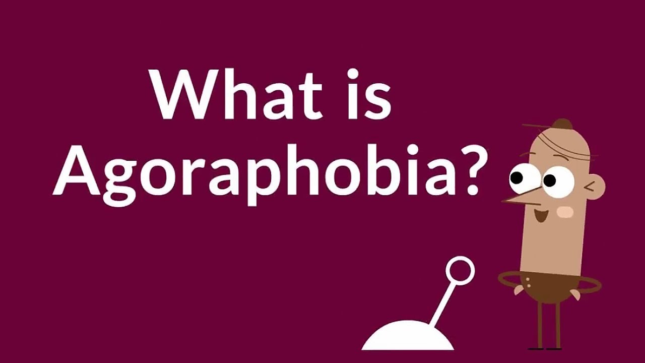 What is Agoraphobia? (Fear of Places & Situations) YouTube