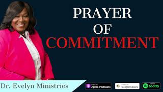 How to Pray - Prayer of Commitment - Dr. Evelyn Roberts