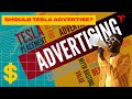 Should Tesla start Advertising?