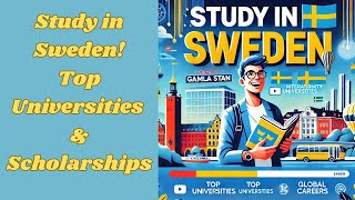Exploring Higher Education In Sweden Top Universities, Scholarships Study Opportunities