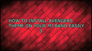 How to install Avengers theme on mi band 3 in a very easiest way
