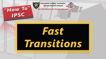 How To: IPSC Fast Target Transitions