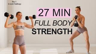 Day 1 | 27 MIN FULL BODY STRENGTH | 6 week Strength x Pilates Challenge dumbbell Wealth