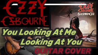 OZZY OSBOURNE /YOU LOOKIN' AT ME LOOKIN' AT YOU Guitar  Cover by Chiitora