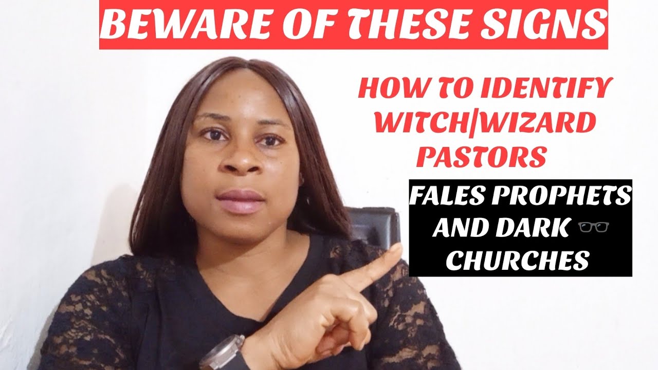 HOW TO IDENTIFY A WITCH\WIZARD PASTOR (FALES PROPERTY AND DARK CHURCHES ...