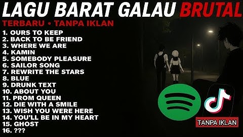 list Lagu Barat Galau Viral Tiktok Terbaru 2025 | Ours To Keep, Back To Be friend | Speed + Reverb
