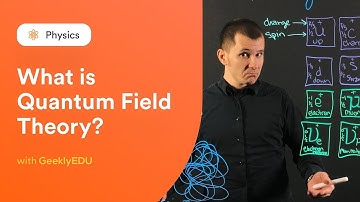 #GeeklyHub What is Quantum Field Theory? | QFT | Visualizing Quantum Mechanics #GeeklyEDUPhysics