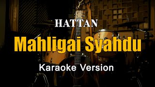 Mahligai Syahdu (Iklim) - Hattan Karaoke Malaysia Nada Wanita By Rubina Musik