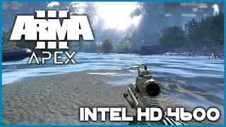 Intel HD 4600 Gaming | Arma 3 Apex Gameplay & Frame Rate