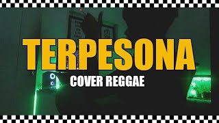 Terpesona Aku Terpesona Reggae Cover by HVMBLE