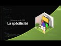 Découverte du CSS (12/31) : La spécificité des sélecteurs