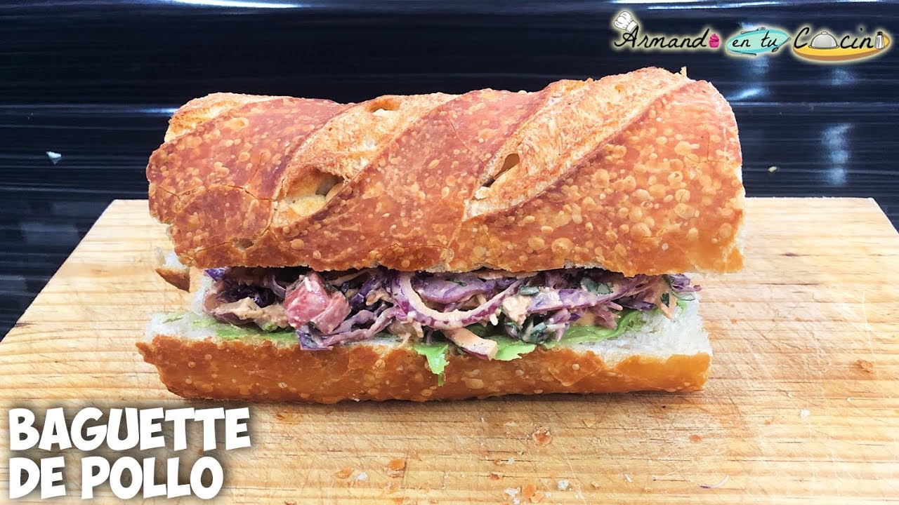 Baguette De Pollo/ ensalda de pollo YouTube