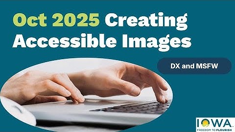 Creating Accessible Images & Appropriate Alt Text