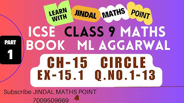 ICSE Klasse 9 Ch-15 Cirkels Ex-15.1 (1-13) Van ML Aggarwal Deel-1 @jindalmathspoint