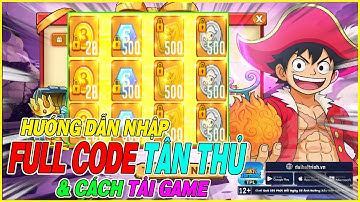 hướng dẫn nhập full code Đại Hải Trình: King of sea & cách tải game