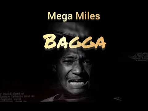 Bagga Official Audio    Mega Miles Prod by MOD  KDC