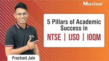 5 Pillars of Academic Success in NTSE | IJSO | PRMO | Motion Foundation | Prashant Jain | PJ Sir