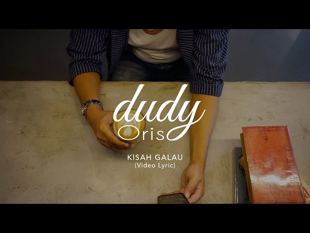 Dudy Oris - Kisah Galau (Official Lyric Video) Ost. Badai Pasti Berlalu SCTV class=