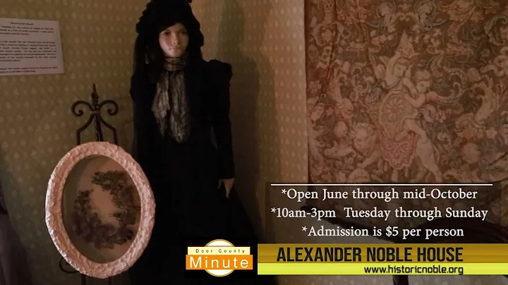 A Door County Minute: Alexander Noble House Museum...