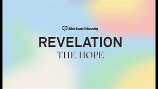 BSF Revelation: The Hope (Lesson 3)
