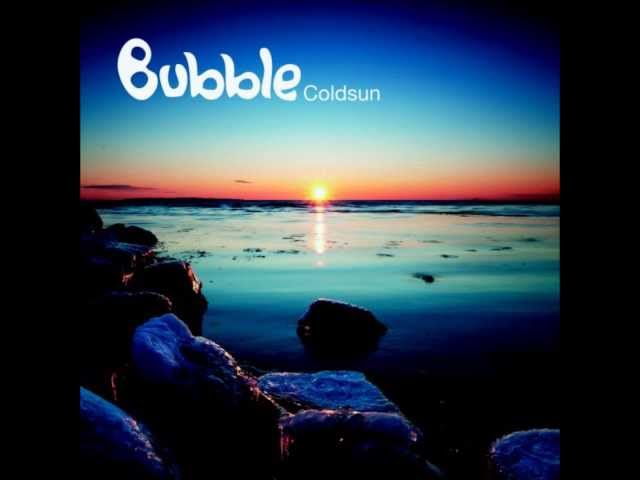 Bubble - Coldsun Full Album Continuous Mix class=