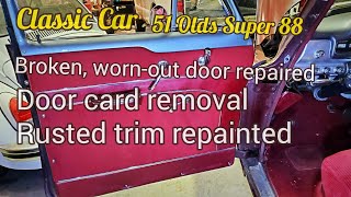 Door Repair 51 Olds 88. Trim Repainted. Cards removed, handles removed, rattles cured. Success!! by Garrett's Garage 45 views 9 months ago 18 minutes