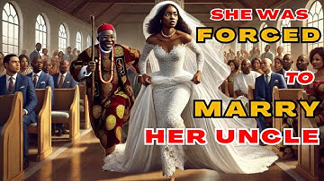 She Was Forced To Marry Her Uncle #folklore #africanfolktales #nigerianmovies #nigeriancomedy