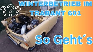 Winter Operation for the Trabant 601 – How to do it right! #1