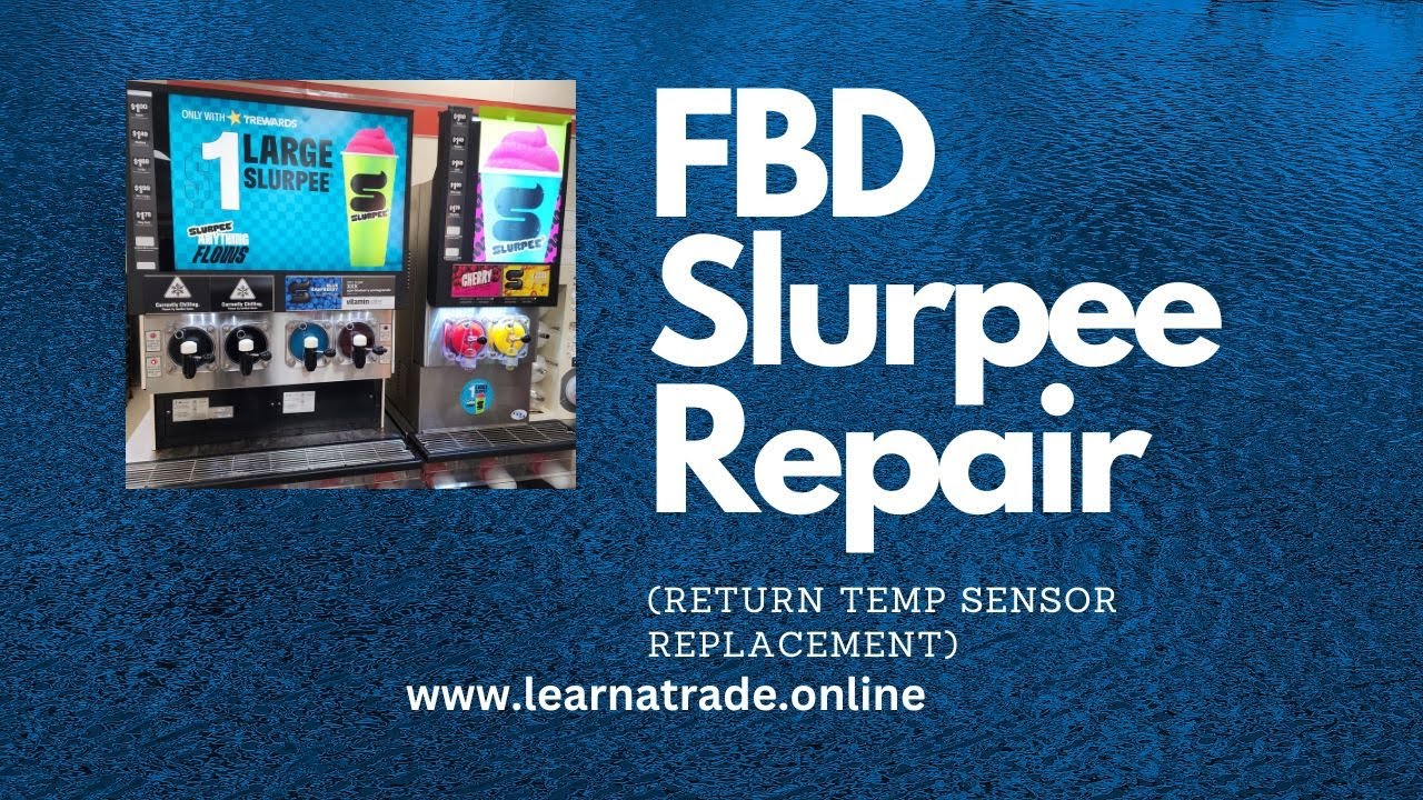 FBD Slurpee Repair (Return Temp Sensor Replacement)