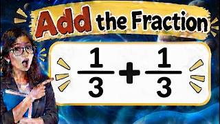 Add fractions l 1/3+1/3 l Add like Fractions