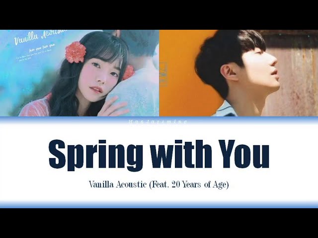 Vanilla Acoustic ft. 20 Years of Age - Spring with You (너를 담아 봄) (Rom/Han/Eng) class=