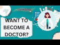 Want to become a doctor
