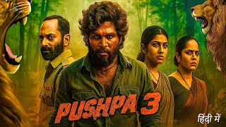 Pushpa 3 Full Movie in Hindi Dubbed | Allu Arjun South New Action Movie 2025 | Full HD Blockbuster Pushpa 3 Full Movie in Hindi Dubbed | Allu Arjun South New Action Movie 2025 | Full HD Blockbuster