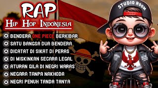 BEST RAPPER HIP HOP INDONESIA🔥 FULL ALBUM: BENDERA ONE PIECE. PENUH SINDIRAN KERAS